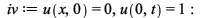 iv := u(x, 0) = 0, u(0, t) = 1; -1